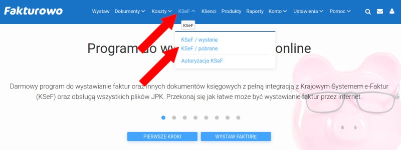Pobieranie faktur z KSeF Pobieranie faktur z KSeF